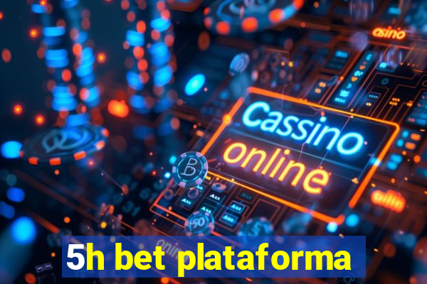 5h bet plataforma